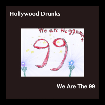 Hollywood Drunks - We Are the 99