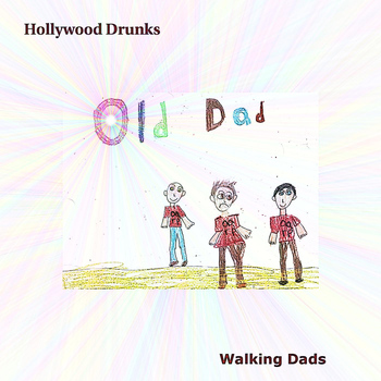 Hollywood Drunks - Old Dad