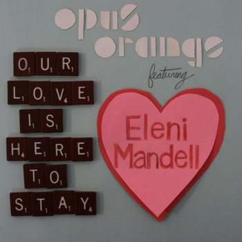 Eleni Mandell - Our Love Is Here to Stay (feat. Eleni Mandell)