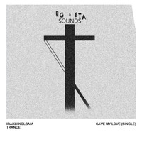 Irakli Kolbaia - Save My Love (Single)