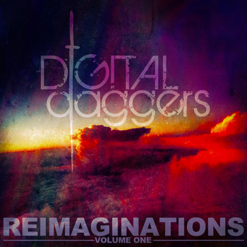Digital Daggers - Reimaginations, Vol. 1