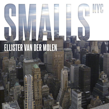 Ellister van der Molen - Smalls NYC