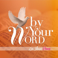 LaShun Pace - By Your Word