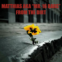 Matthias - From the Dirt (Explicit)