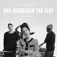 Daniel Adams-Ray - Där regnbågen tar slut (BABA Remix)