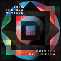 Arts The Beatdoctor - Lazy Thunder Remixes