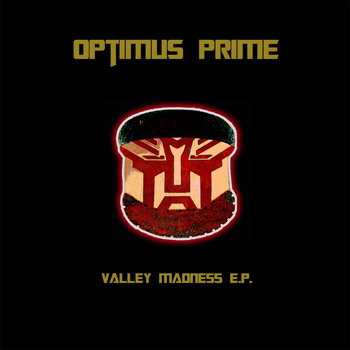 Optimus Prime - Valley Madness E.P.
