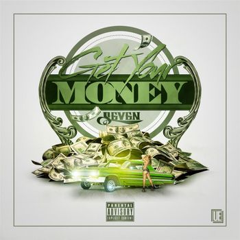 Seven - Get Your Money (Explicit)