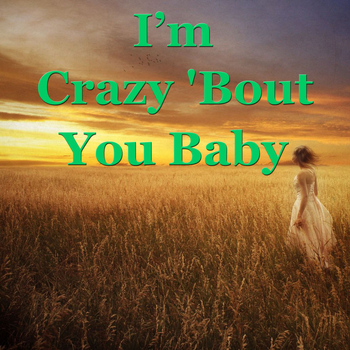 Various Artist - I'm Crazy 'Bout You Baby
