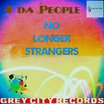 4 Da People - No Longer Strangers