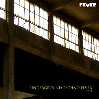 Various Artists - Underground Techno Fever 2012