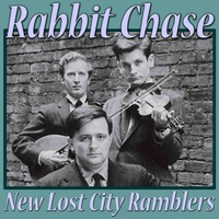 New Lost City Ramblers - Rabbit Chase