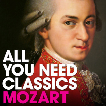 Various Artists - All You Need Classics: Mozart