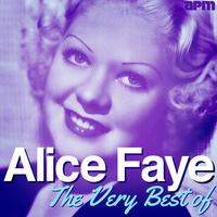 Alice Faye - The Very Best of Alice Faye