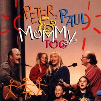 Peter, Paul & Mary - Peter, Paul & Mommy, Too