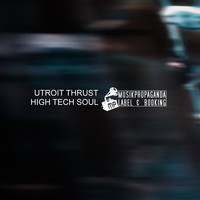 Utroit Thrust - High Tech Soul