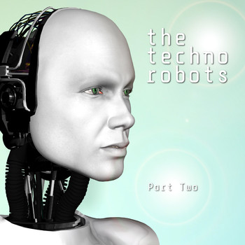 Various Artists - The Techno Robots, Pt. 1 (Explicit)