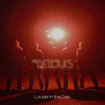 The Detours - Louder In the Dark