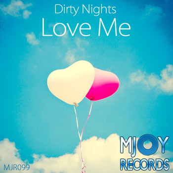 Dirty Nights - Love Me