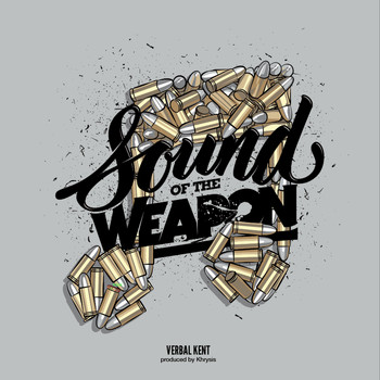 Verbal Kent - Sound of the Weapon (Explicit)