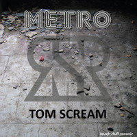 Tom Scream - Metro