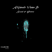 Alejandr Vaan Jo - Sweet & Groove