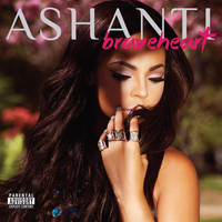 Ashanti - Braveheart (Explicit)