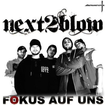 Next 2 Blow - Fokus Auf Uns (Explicit)