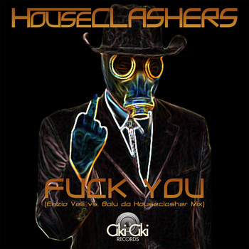 Houseclashers - Fuck You (Explicit)