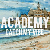 Academy - Catch My Vibe