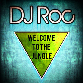 DJ Roc - Welcome to the Jungle