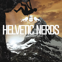 Helvetic Nerds - Dip It Down Low