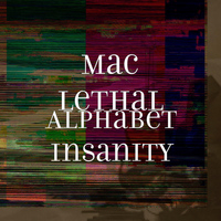 Mac Lethal - Alphabet Insanity