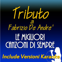 Mario Lo Giudice - Tributo a Fabrizio De Andrè: le migliori canzoni di sempre (Include versioni karaoke)