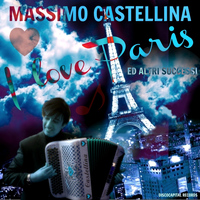 Massimo Castellina - I Love Paris, ed altri successi