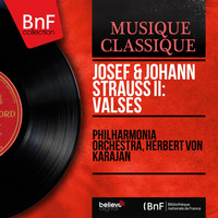Philharmonia Orchestra, Herbert von Karajan - Josef & Johann Strauss II: Valses