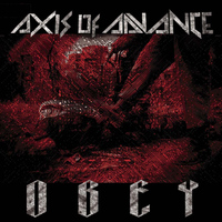 Axis of Advance - Obey (Explicit)
