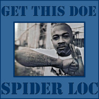 Spider Loc - Get This Doe