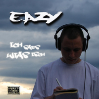Eazy - Ich sägs wiäs isch