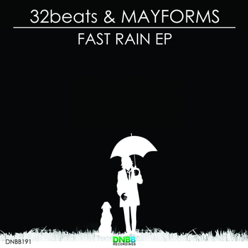 32Beats & Mayforms - Fast Rain EP