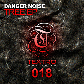 Danger Noise - Tree EP