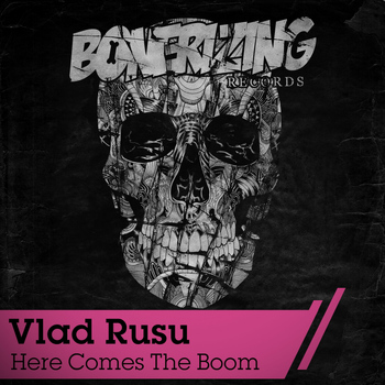 Vlad Rusu - Here Comes The Boom