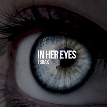 Tshak - In Her Eyes