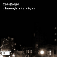 Chinanski - Through The Night
