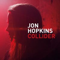 Jon Hopkins - Collider (Remixes)
