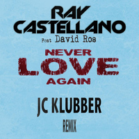 Ray Castellano - Never Love Again