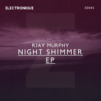 RJay Murphy - Night Shimmer EP