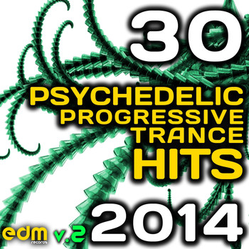 Various Artists - Psychedelic Progressive Trance Hits 2014 - Best of Top 30 EDM Hits