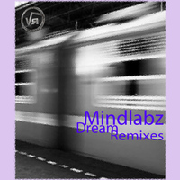 Mindlabz - Dream Remixes