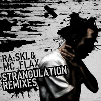 RA:SKL - Strangulation Remixes